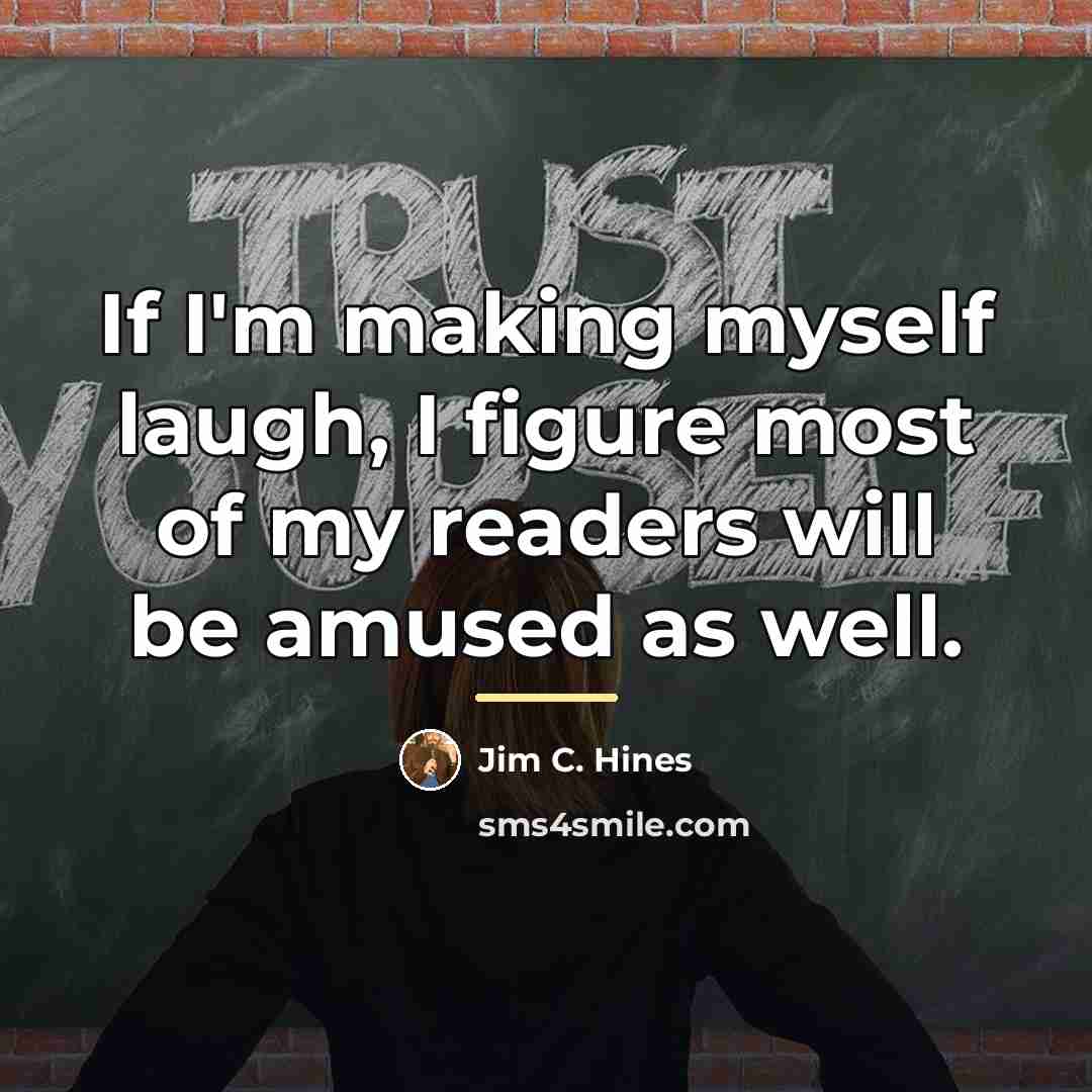 “If I'm making myself laugh, I figure most of my…” quote by Jim C. Hines