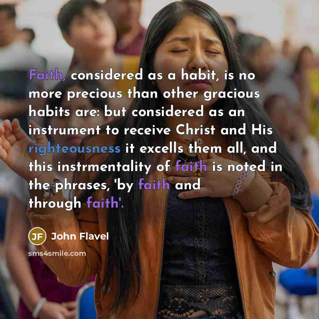 “Faith, considered as a habit, is no more precious than…” quote by John Flavel