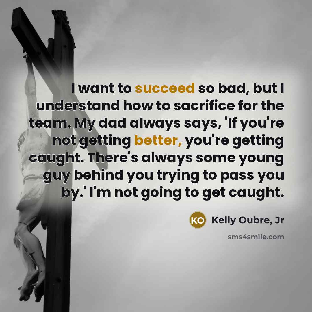 “I want to succeed so bad, but I understand how…” quote by Kelly Oubre, Jr