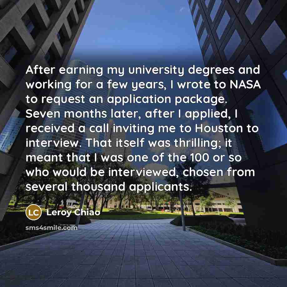 “After earning my university degrees and working for a few…” quote by Leroy Chiao