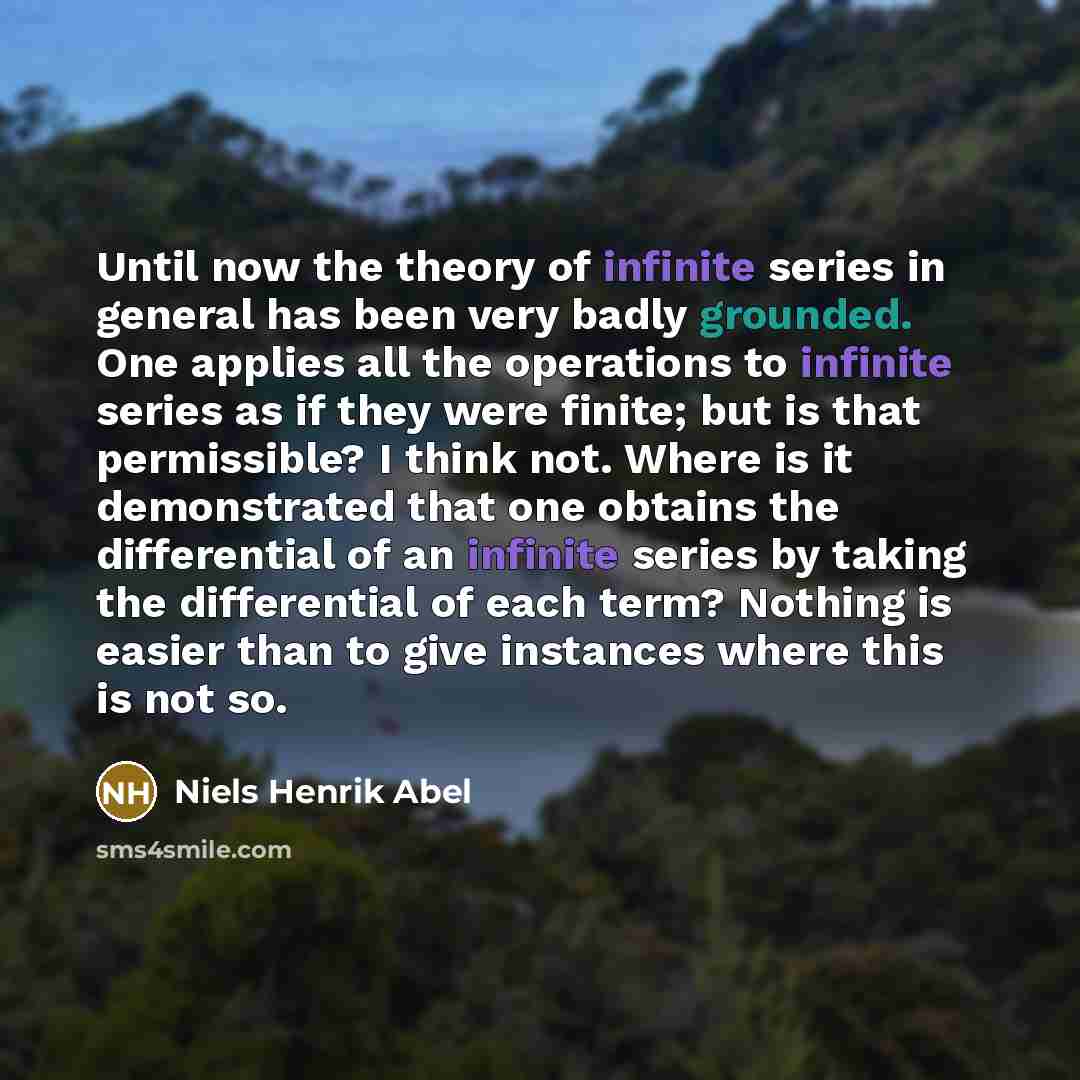 “Until now the theory of infinite series in general has…” quote by Niels Henrik Abel