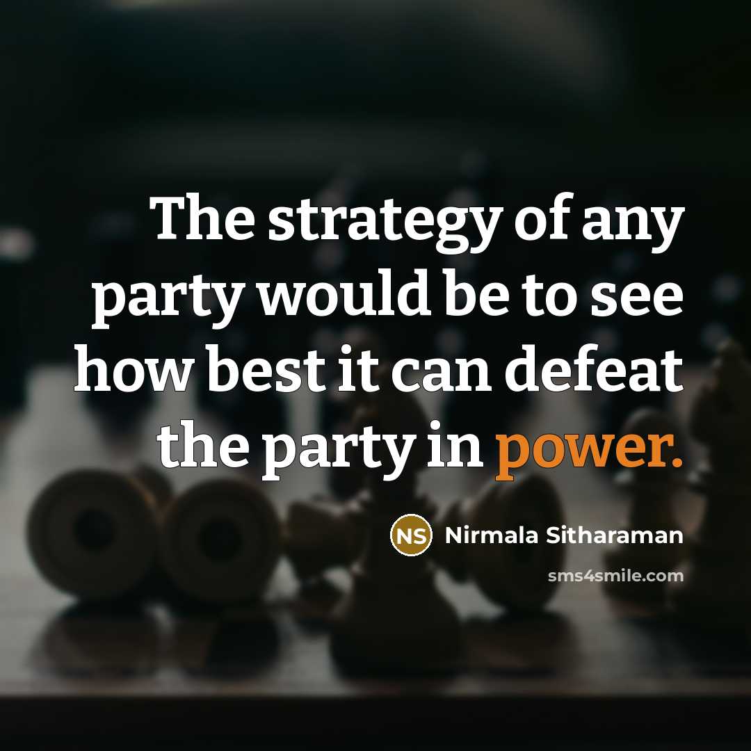 “The strategy of any party would be to see how…” quote by Nirmala Sitharaman