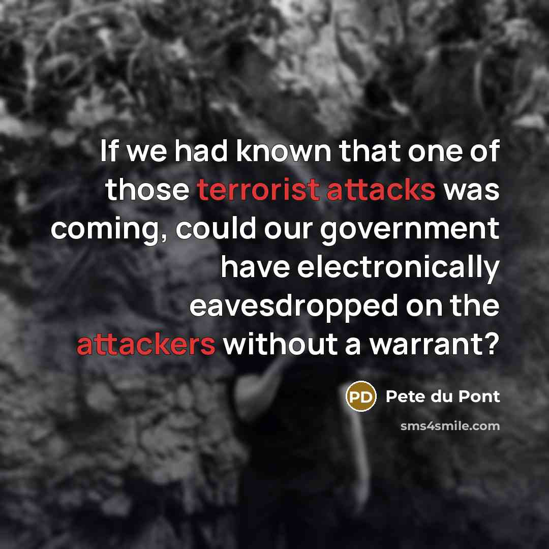 “If we had known that one of those terrorist attacks…” quote by Pete du Pont
