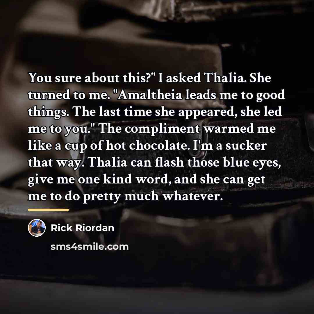 “You sure about this?" I asked Thalia. She turned to…” quote by Rick Riordan