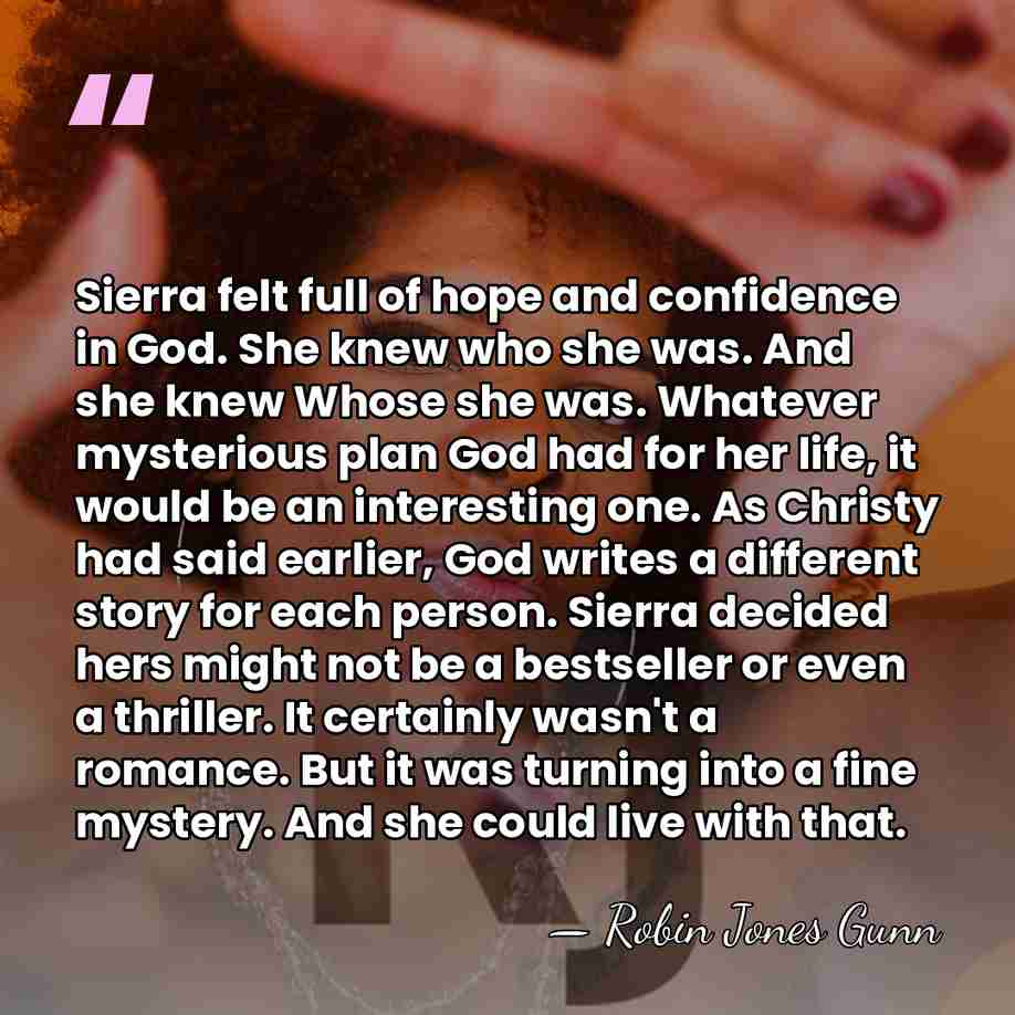 Sierra felt full of hope and confidence in God. She knew who&hellip; - Robin Jones Gunn