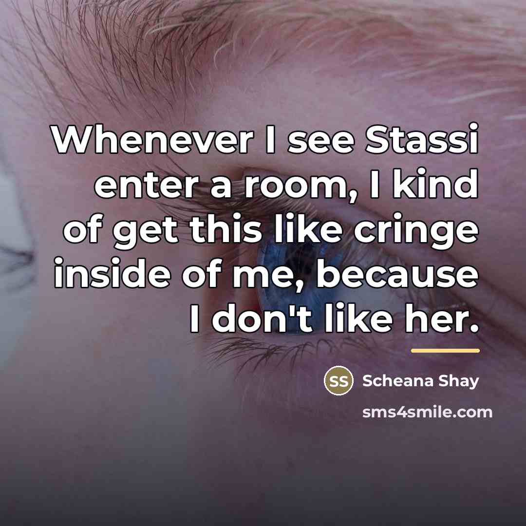 “Whenever I see Stassi enter a room, I kind of…” quote by Scheana Shay