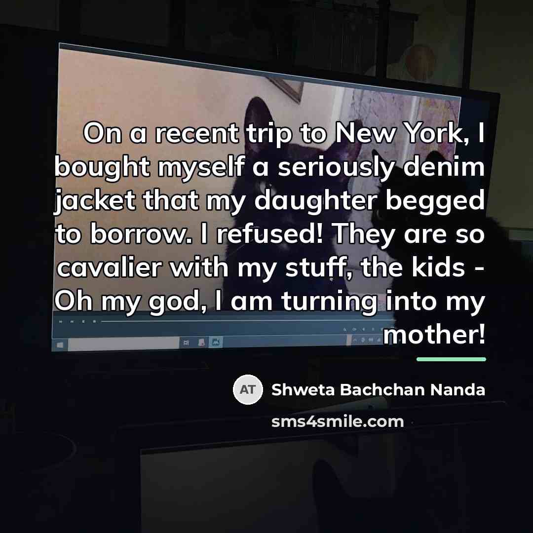 “On a recent trip to New York, I bought myself…” quote by Shweta Bachchan Nanda