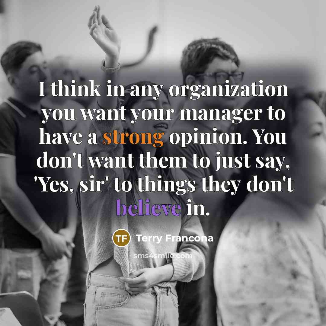“I think in any organization you want your manager to…” quote by Terry Francona