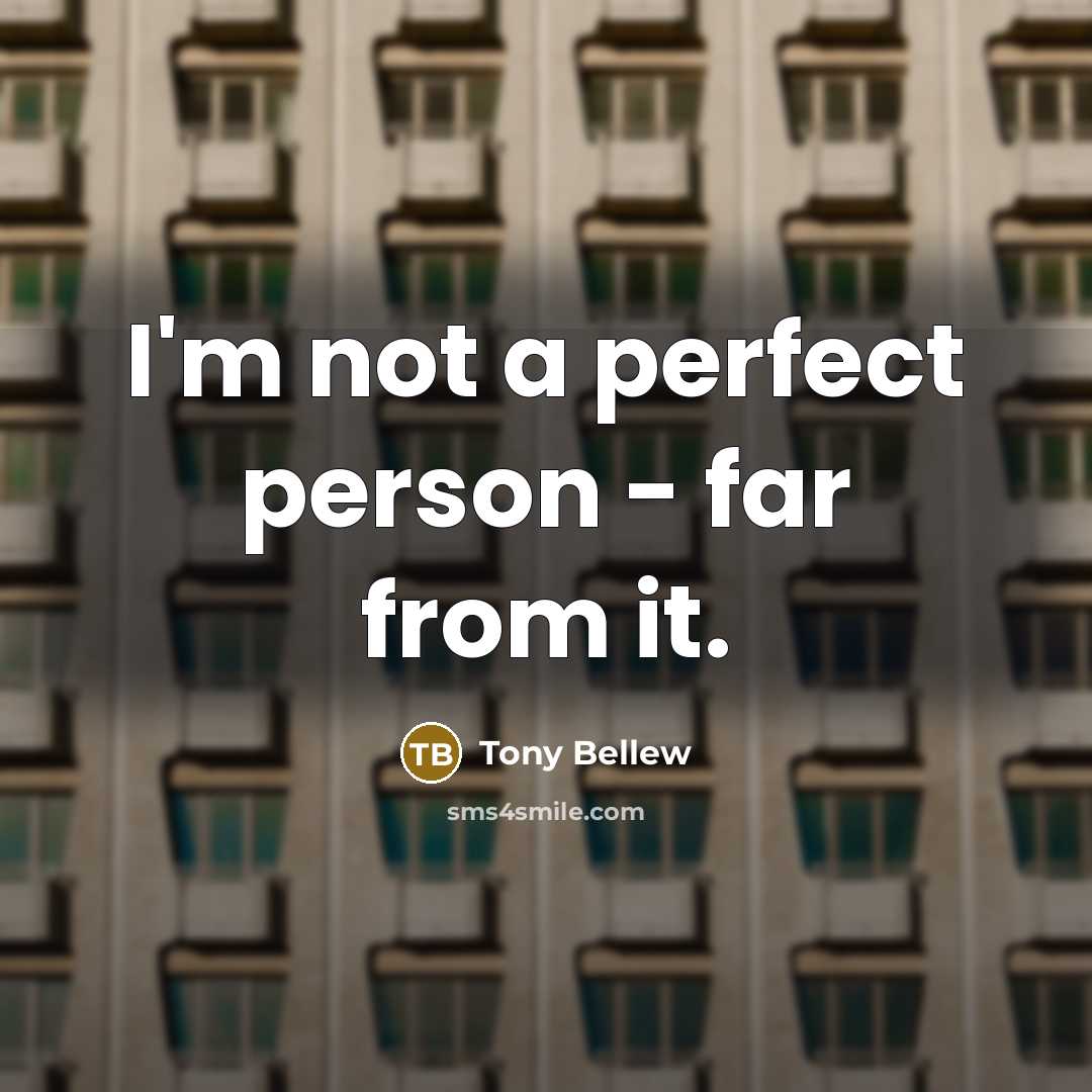 “I'm not a perfect person - far from it.…” quote by Tony Bellew