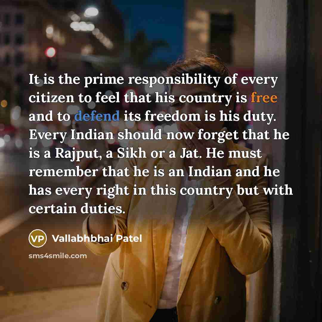 “It is the prime responsibility of every citizen to feel…” quote by Vallabhbhai Patel