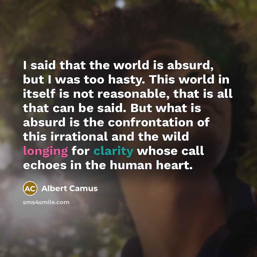“I said that the world is absurd, but I was…” quote by Albert Camus
