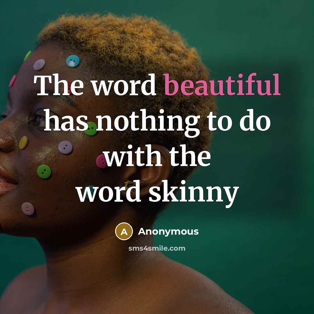 “The word beautiful has nothing to do with the word…” quote by Anonymous
