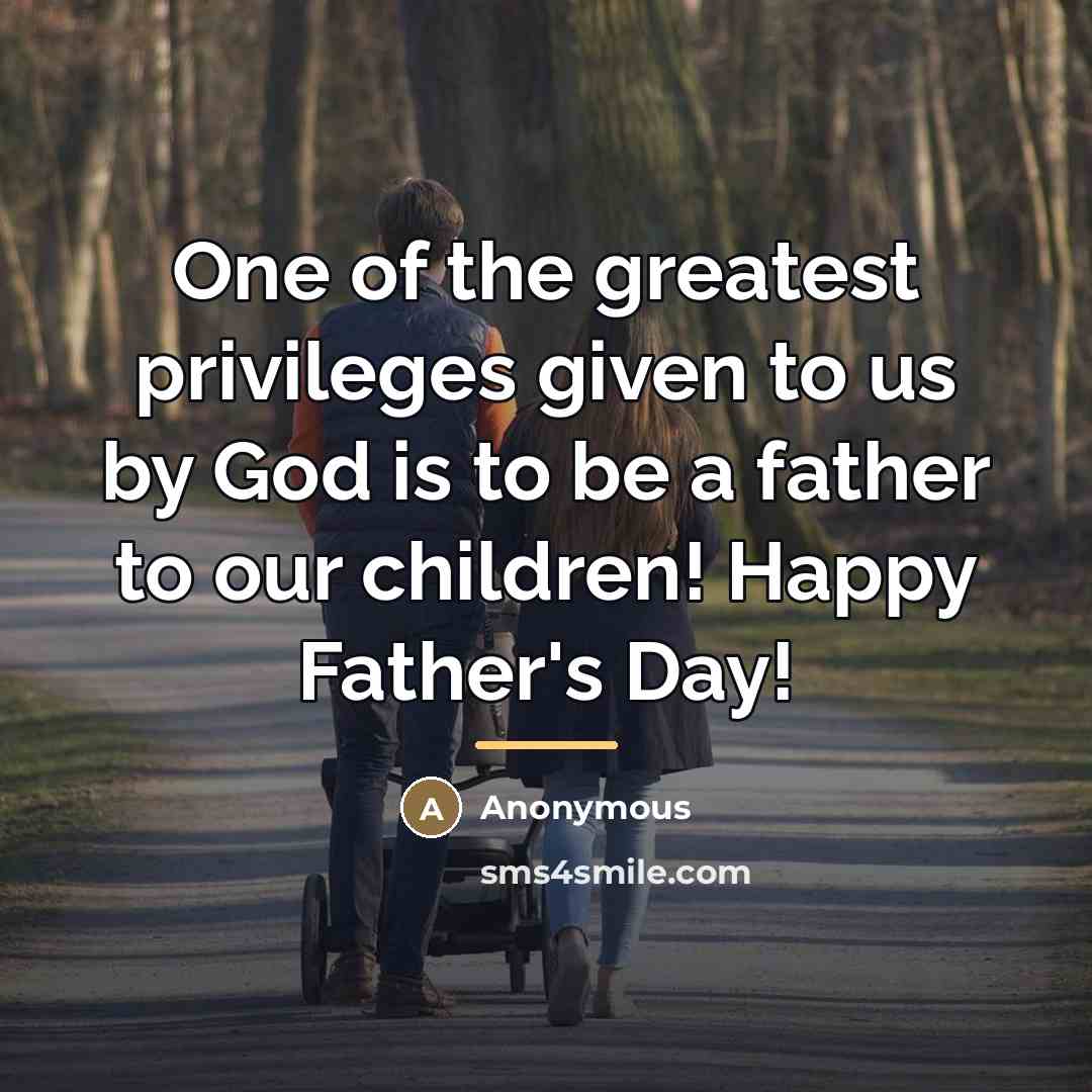 “One of the greatest privileges given to us by God…” quote by Anonymous