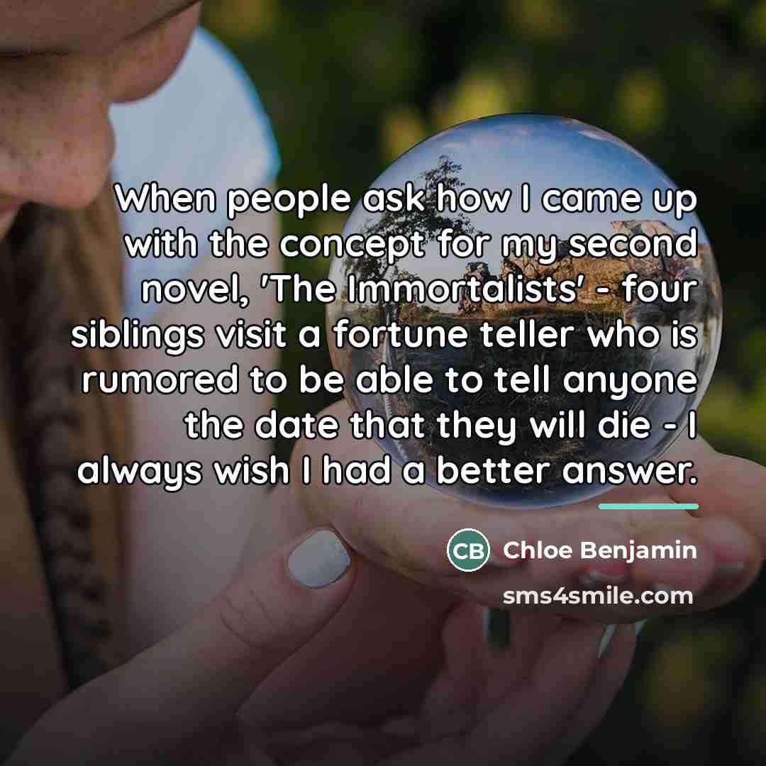 “When people ask how I came up with the concept…” quote by Chloe Benjamin