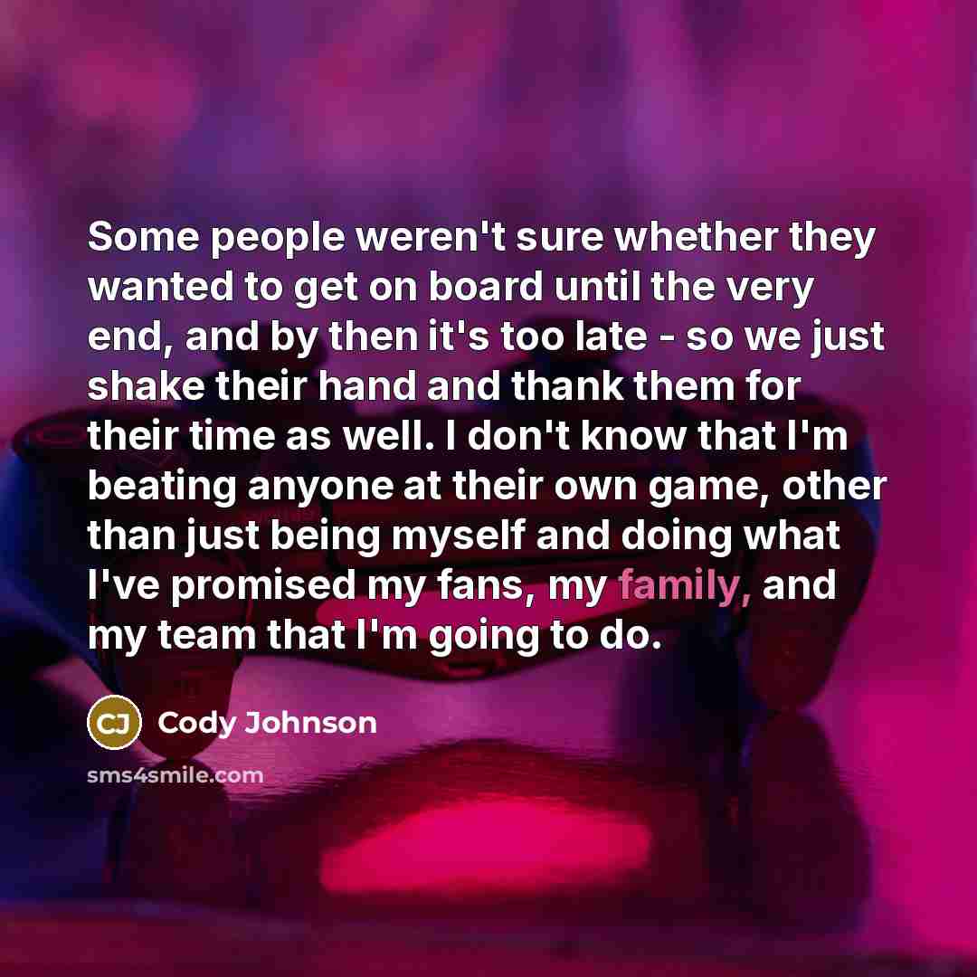“Some people weren't sure whether they wanted to get on…” quote by Cody Johnson