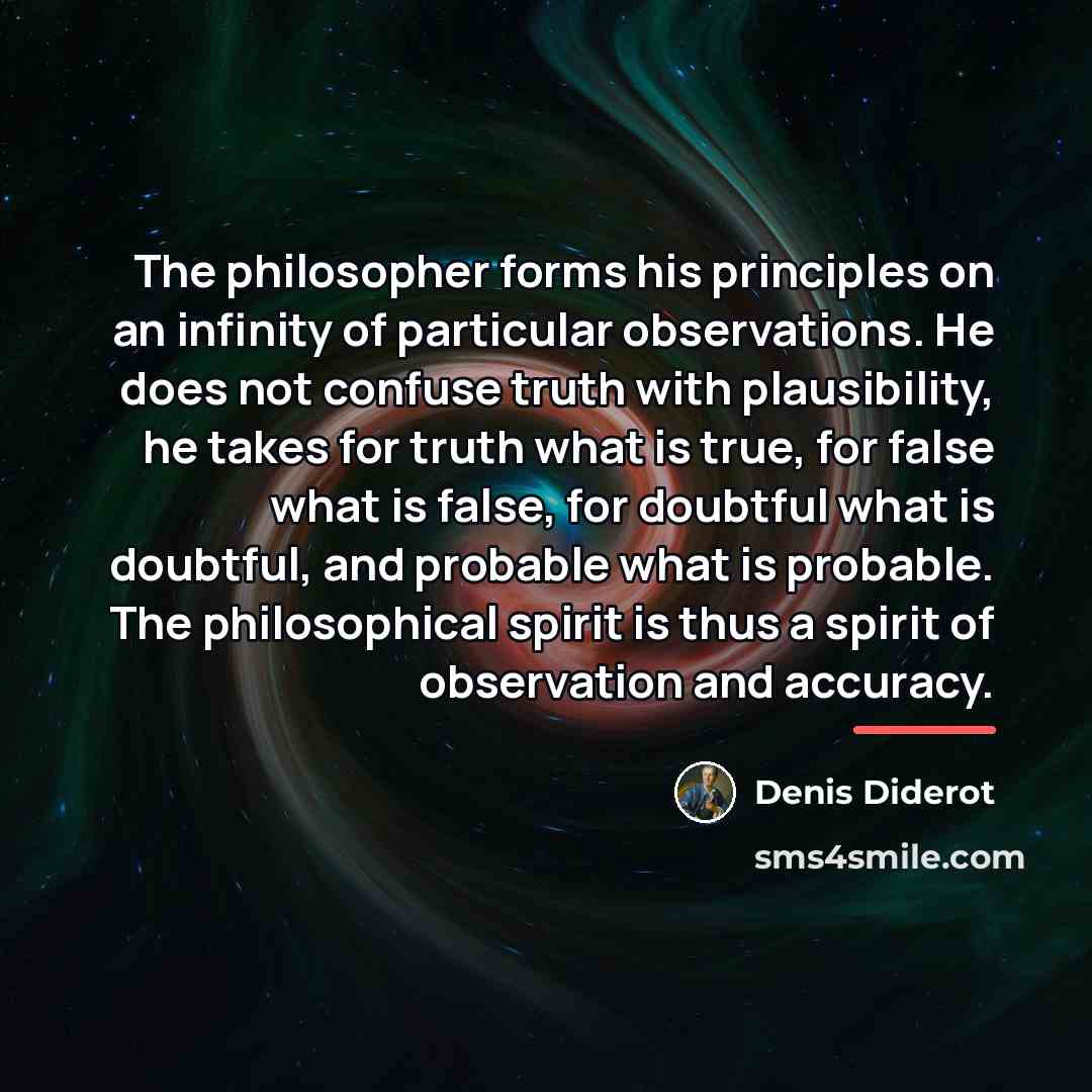 “The philosopher forms his principles on an infinity of particular…” quote by Denis Diderot