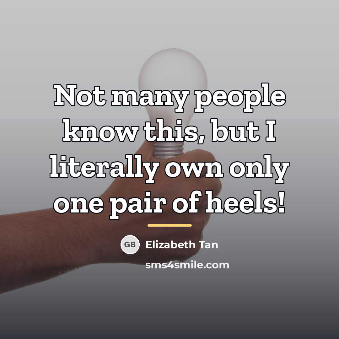 “Not many people know this, but I literally own only…” quote by Elizabeth Tan