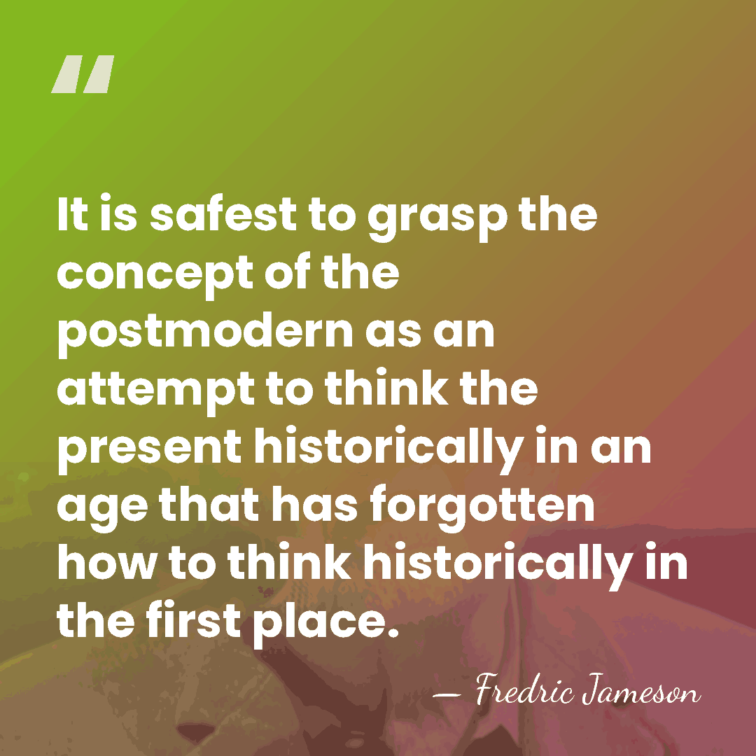 It is safest to grasp the concept of the postmodern as an&hellip; - Fredric Jameson