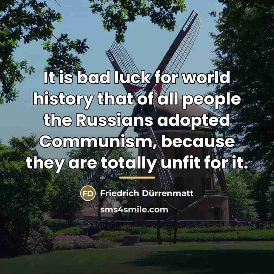 “It is bad luck for world history that of all…” quote by Friedrich Durrenmatt
