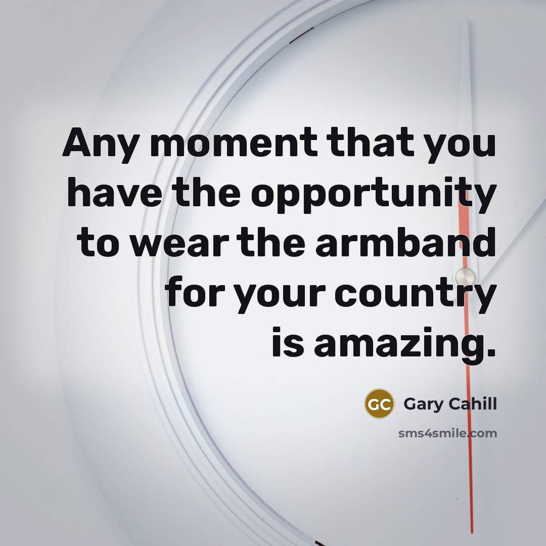 “Any moment that you have the opportunity to wear the…” quote by Gary Cahill