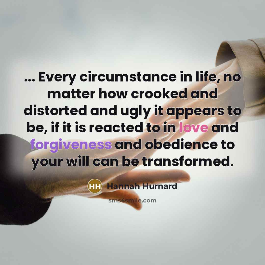 “... Every circumstance in life, no matter how crooked and…” quote by Hannah Hurnard
