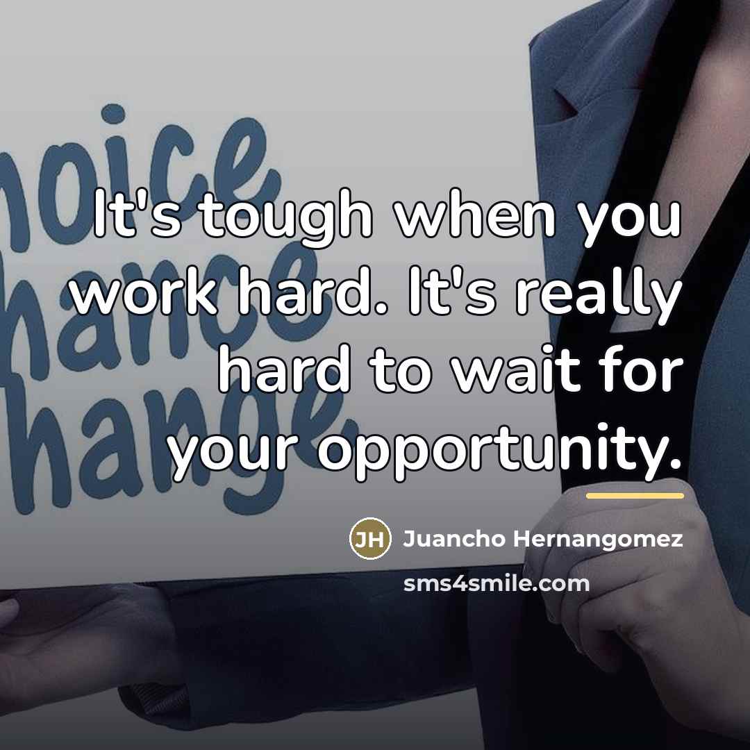 “It's tough when you work hard. It's really hard to…” quote by Juancho Hernangomez