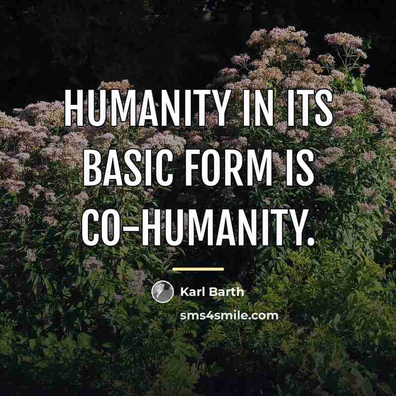 “Humanity in its basic form is co-humanity.…” quote by Karl Barth