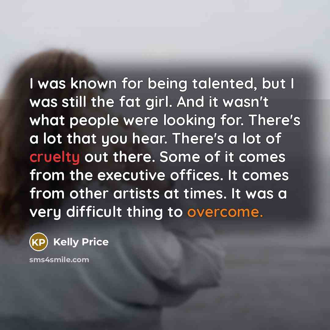 “I was known for being talented, but I was still…” quote by Kelly Price
