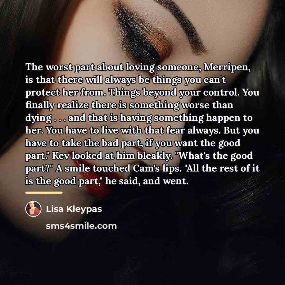 “The worst part about loving someone, Merripen, is that there…” quote by Lisa Kleypas