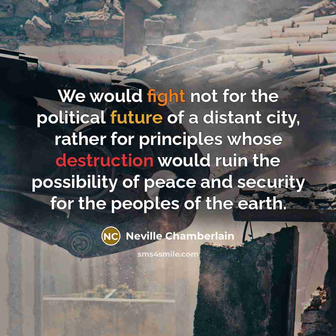 “We would fight not for the political future of a…” quote by Neville Chamberlain