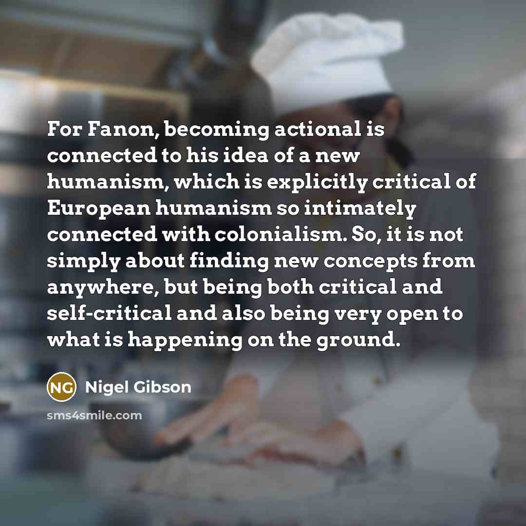 “For Fanon, becoming actional is connected to his idea of…” quote by Nigel Gibson