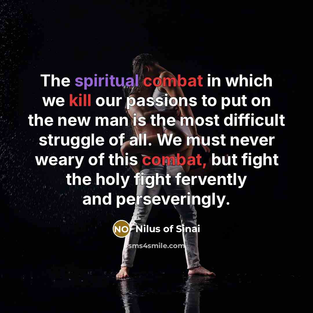 “The spiritual combat in which we kill our passions to…” quote by Nilus of Sinai