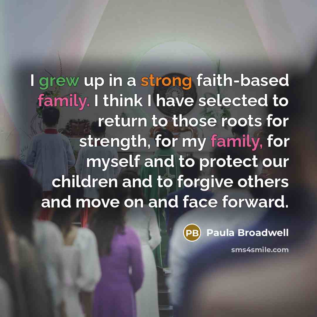 “I grew up in a strong faith-based family. I think…” quote by Paula Broadwell