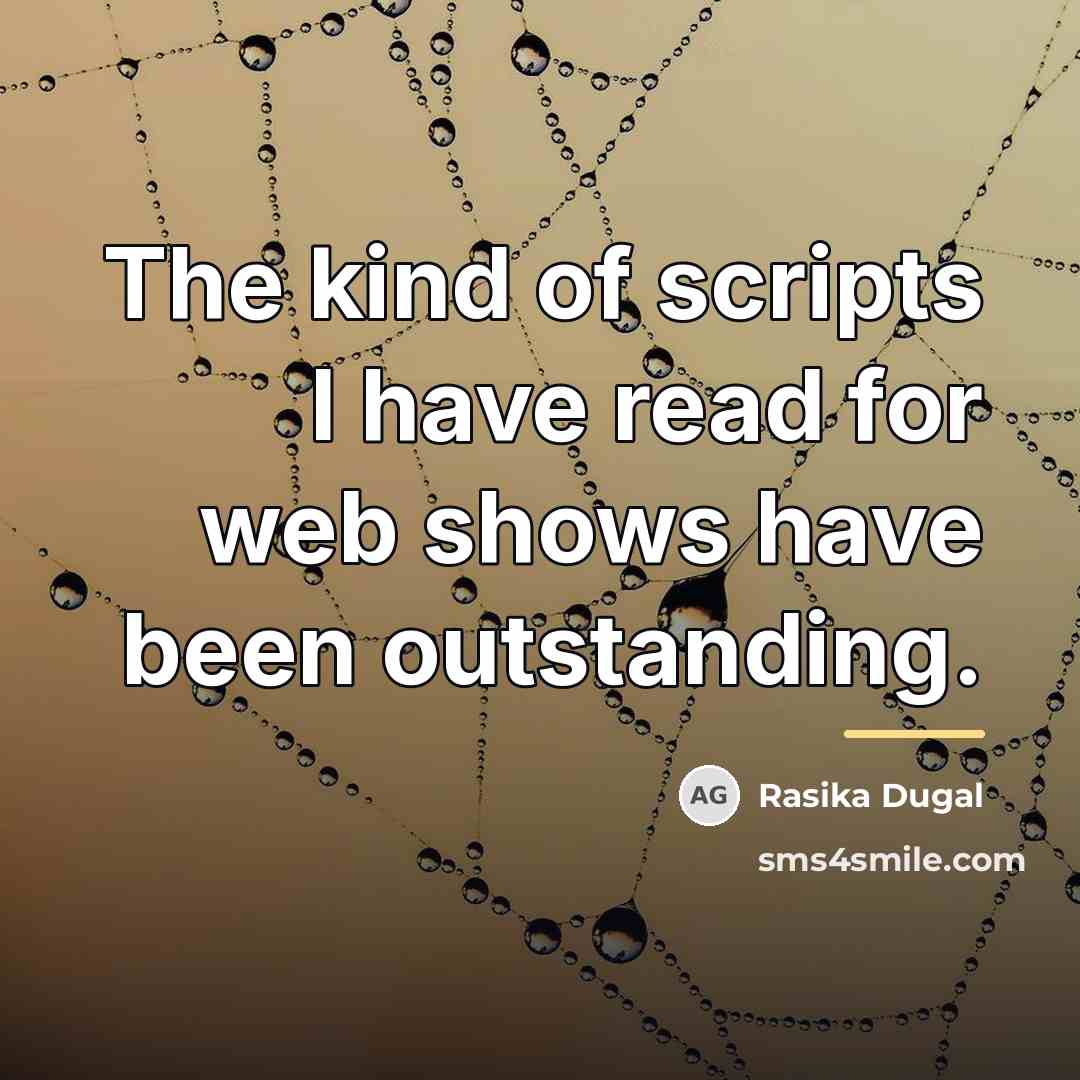 “The kind of scripts I have read for web shows…” quote by Rasika Dugal