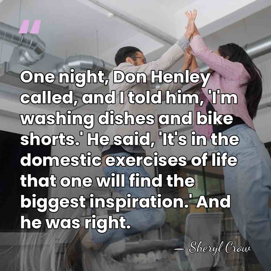 One night, Don Henley called, and I told him, 'I'm washing dishes&hellip; - Sheryl Crow
