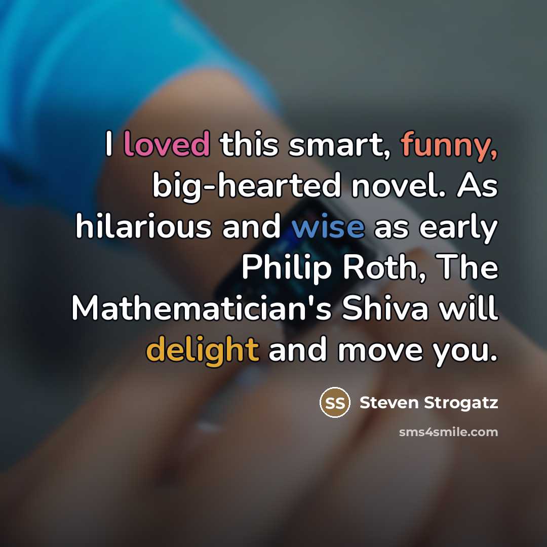 “I loved this smart, funny, big-hearted novel. As hilarious and…” quote by Steven Strogatz