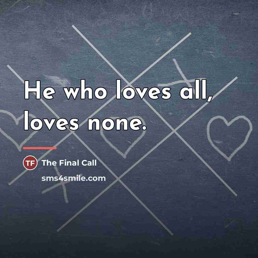 “He who loves all, loves none.…” quote by The Final Call