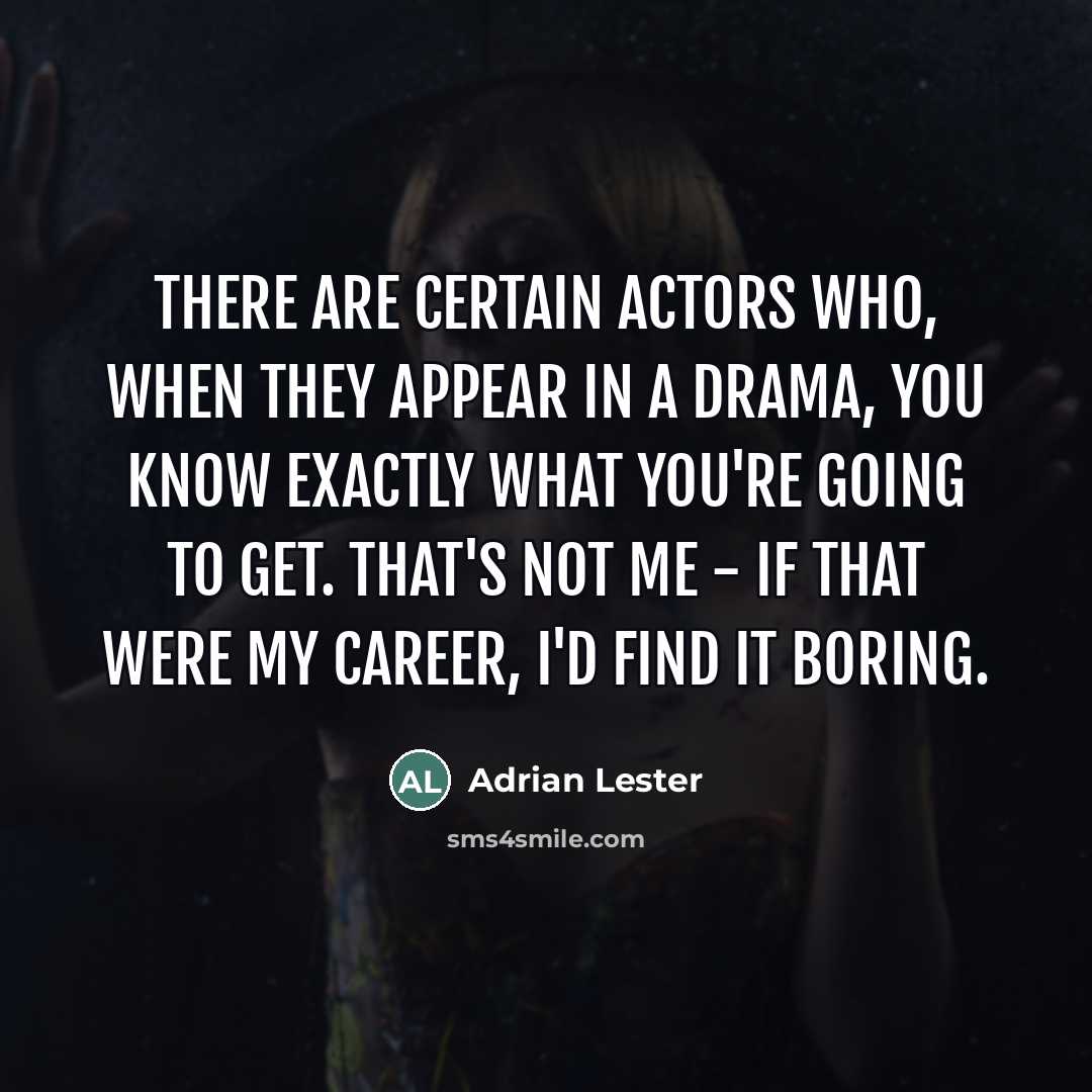 “There are certain actors who, when they appear in a…” quote by Adrian Lester
