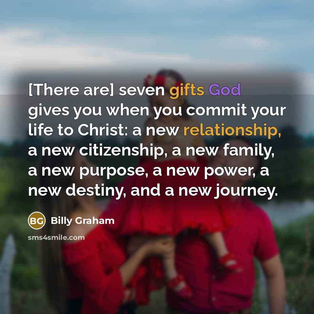 “[There are] seven gifts God gives you when you commit…” quote by Billy Graham