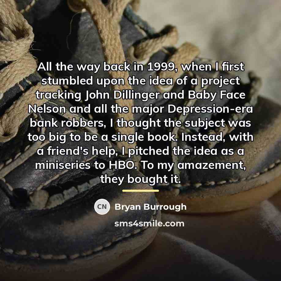 “All the way back in 1999, when I first stumbled…” quote by Bryan Burrough