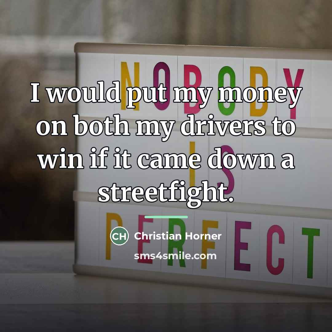 “I would put my money on both my drivers to…” quote by Christian Horner