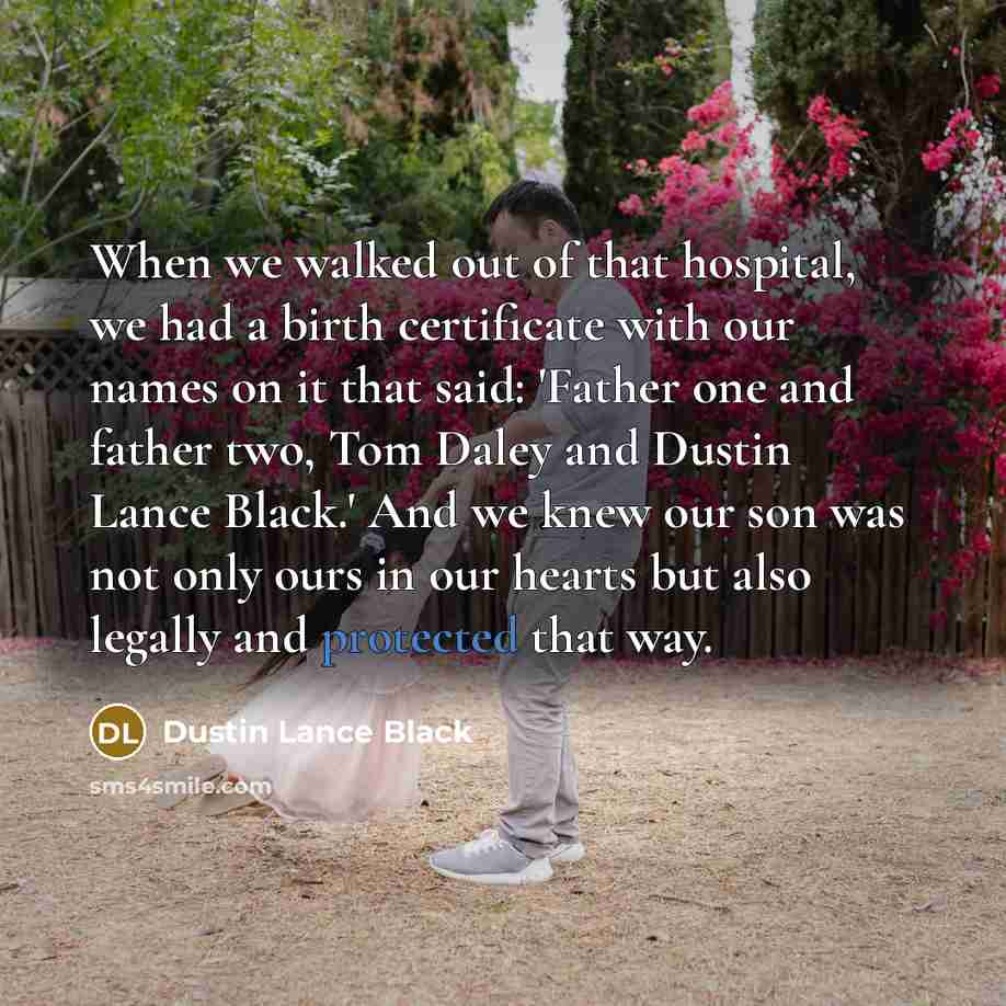 “When we walked out of that hospital, we had a…” quote by Dustin Lance Black