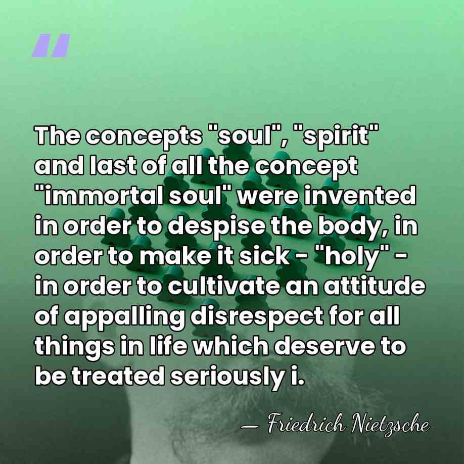 The concepts "soul", "spirit" and last of all the concept "immortal soul"&hellip; - Friedrich Nietzsche