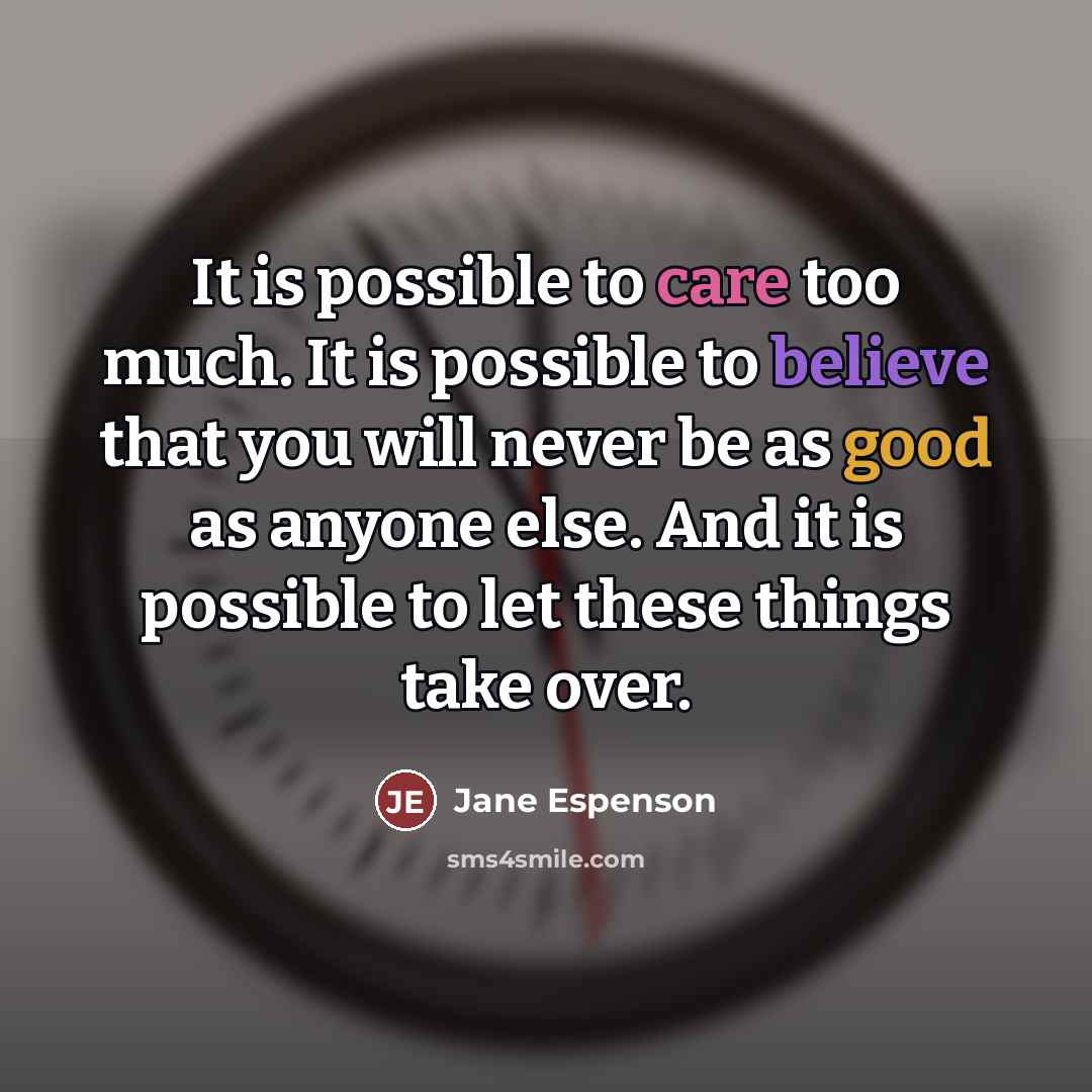 “It is possible to care too much. It is possible…” quote by Jane Espenson