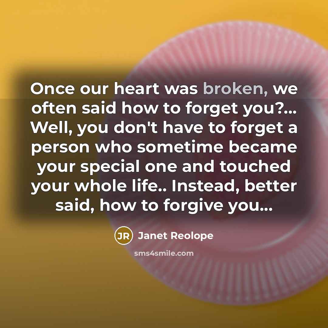 “Once our heart was broken, we often said how to…” quote by Janet Reolope