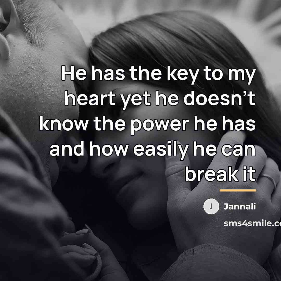 “He has the key to my heart yet he doesn't…” quote by Jannali