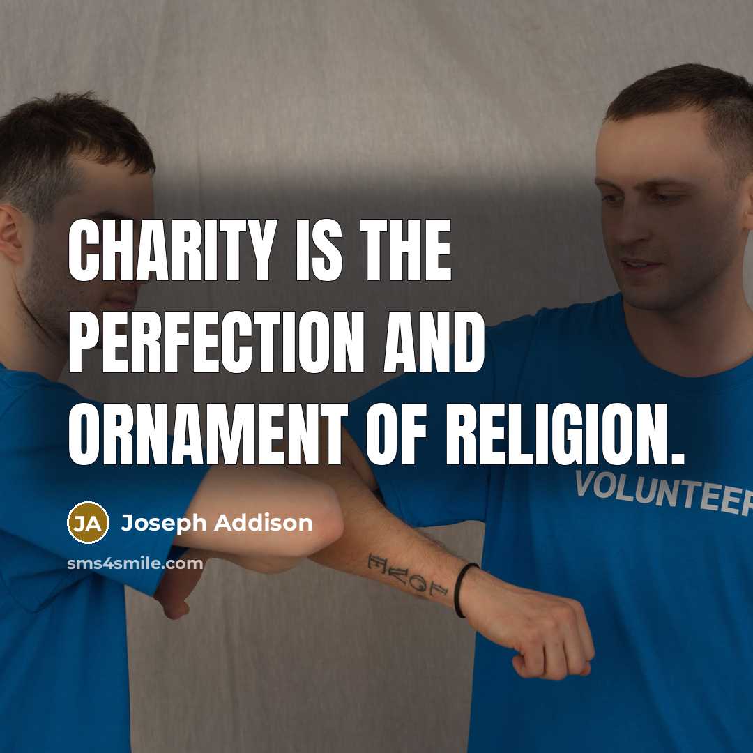 “Charity is the perfection and ornament of religion.…” quote by Joseph Addison