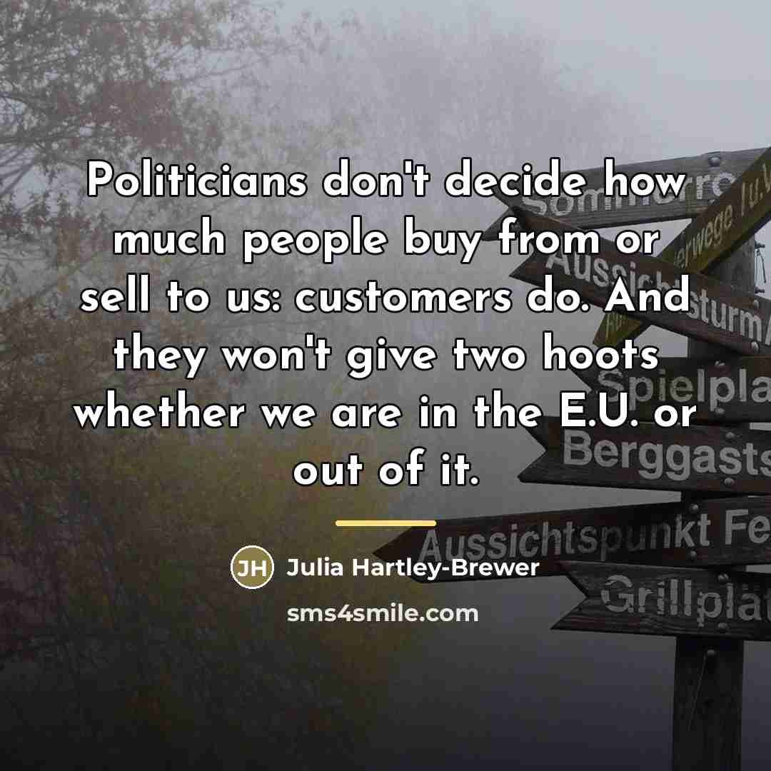 “Politicians don't decide how much people buy from or sell…” quote by Julia Hartley-Brewer
