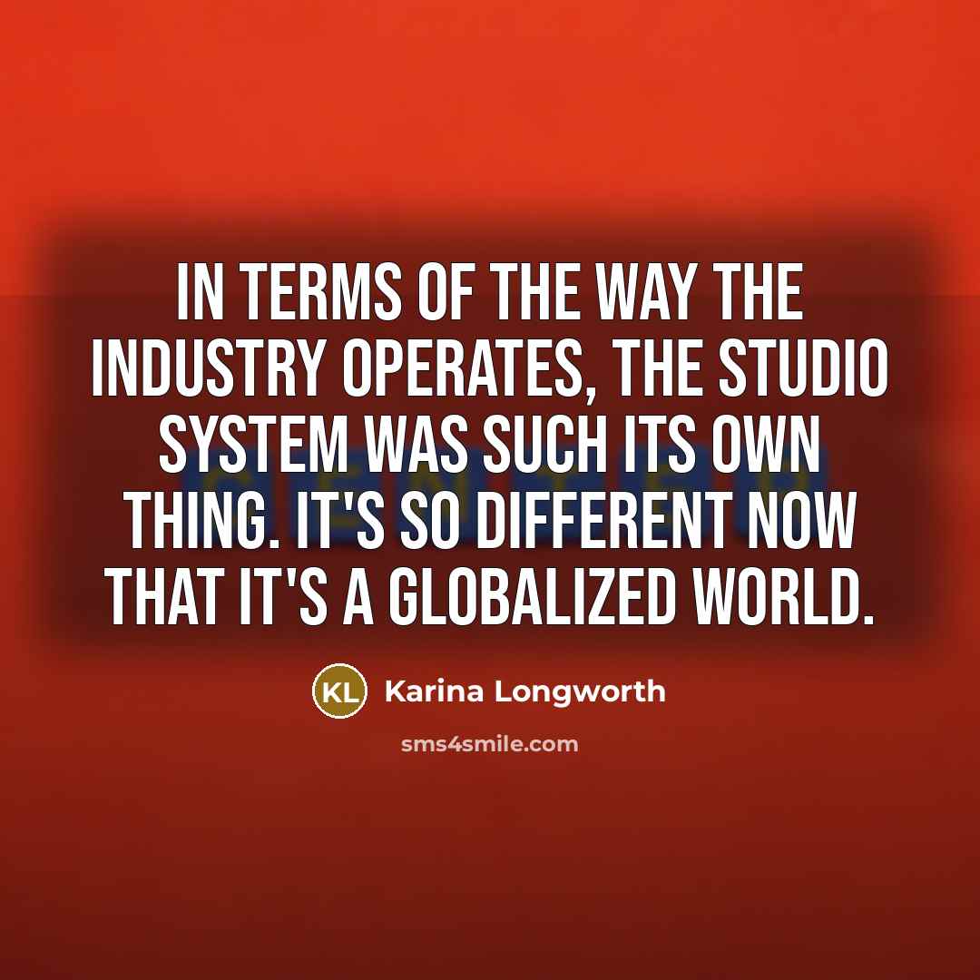 “In terms of the way the industry operates, the studio…” quote by Karina Longworth