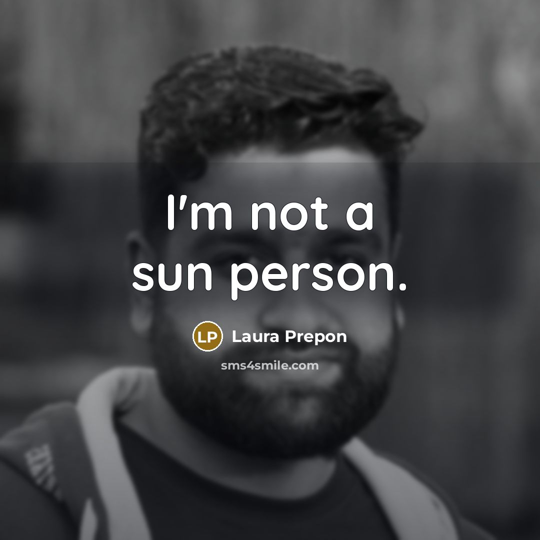 “I'm not a sun person.…” quote by Laura Prepon